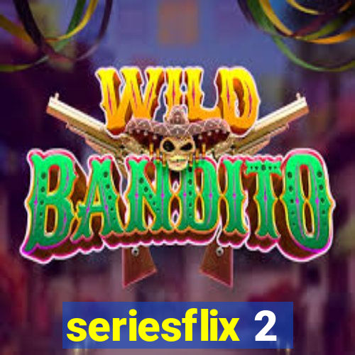 seriesflix 2